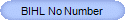 BIHL No Number